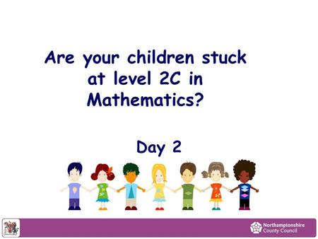 Are your children stuck at level 2C in Mathematics? Day 2.