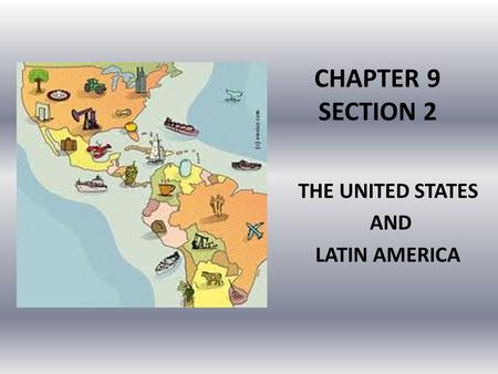 THE UNITED STATES AND LATIN AMERICA