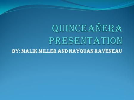 QuinceañERA presentation