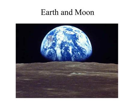 Earth and Moon. Rotation and Revolution Seasons on Earth Two reasons the Earth has seasons: 1.23.5 degree tilt 2.Revolution around sun.