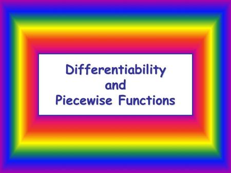 Differentiability and Piecewise Functions