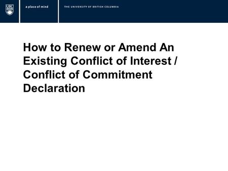 How to Renew or Amend An Existing Conflict of Interest / Conflict of Commitment Declaration.