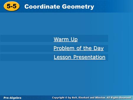 5-5 Coordinate Geometry Warm Up Problem of the Day Lesson Presentation