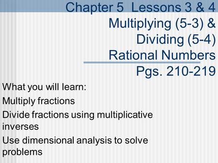 What you will learn: Multiply fractions