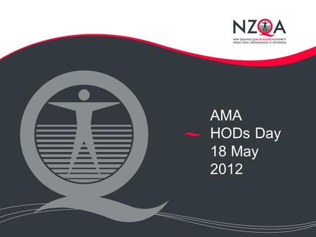 AMA HODs Day 18 May 2012. Current Issues in External Assessment Standards alignment, levels 1, 2, 3 Grade-score marking Level 1 external standards in.