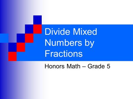 Divide Mixed Numbers by Fractions