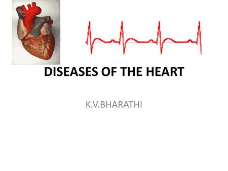 DISEASES OF THE HEART K.V.BHARATHI. Agenda: Normal heart. Heart failure. Congenital heart disease. Ischemic heart disease. Sudden cardiac death. Hypertensive.