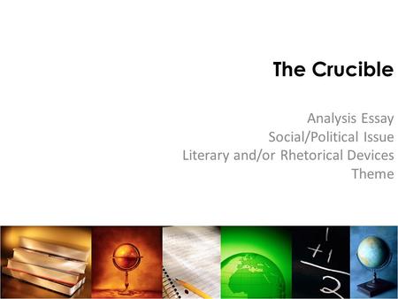 The Crucible Analysis Essay Social/Political Issue