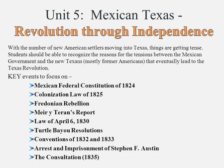 Unit 5: Mexican Texas - Revolution through Independence