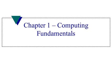 Chapter 1 – Computing Fundamentals. History of Electronic Computers u First computer –ABC (Atanasoff Berry Computer) at Iowa State U. –1930’s –Solved.