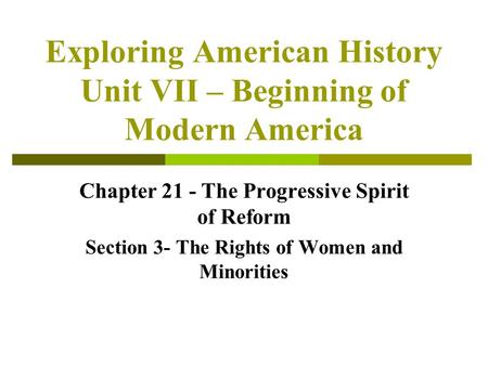 Exploring American History Unit VII – Beginning of Modern America