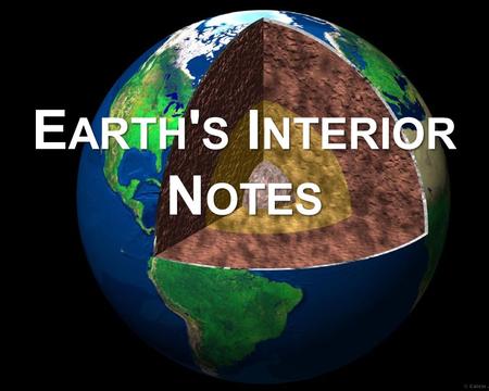 Earth's Interior Notes.