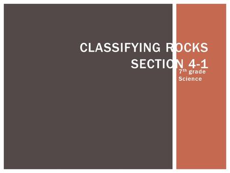 Classifying Rocks Section 4-1