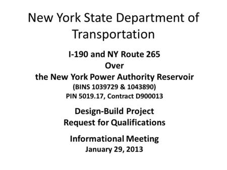 New York State Department of Transportation I-190 and NY Route 265 Over the New York Power Authority Reservoir (BINS 1039729 & 1043890) PIN 5019.17, Contract.
