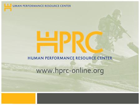 Www.hprc-online.org. Human Performance Resource Center hprc-online.org The Human Performance Resource Center’s website provides evidence-based information.