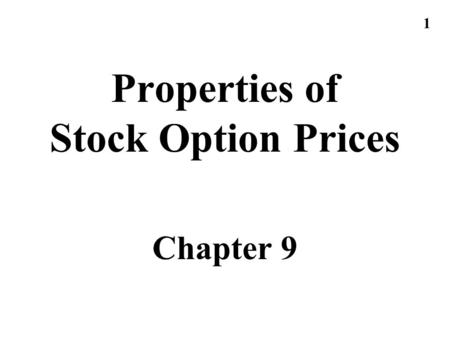 Properties of Stock Option Prices Chapter 9