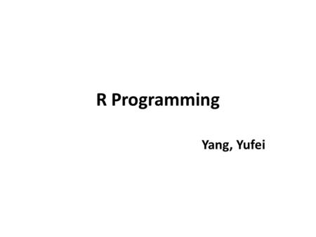 R Programming Yang, Yufei. Normal distribution.