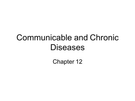 Communicable and Chronic Diseases Chapter 12. Objectives Day 1 The students will be able to recognize behaviors that help reduce the risk of infection.
