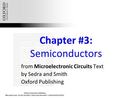 Oxford University Publishing Microelectronic Circuits by Adel S. Sedra and Kenneth C. Smith (0195323033) Chapter #3: Semiconductors from Microelectronic.