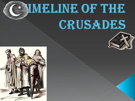  Took place from 1096 to 1099.  Otherwise known as the People’s Crusade  Led by Count Raymond IV of Toulouse and declared by many wandering preachers,