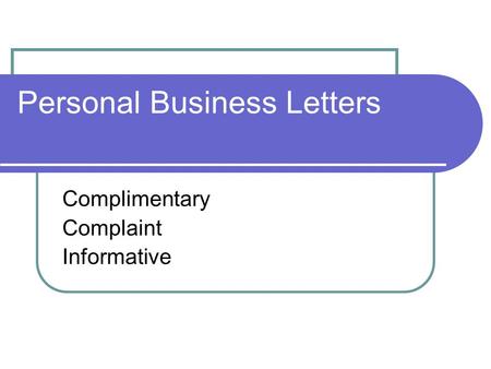 Personal Business Letters Complimentary Complaint Informative.