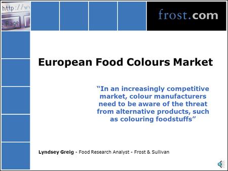 European Food Colours Market “In an increasingly competitive market, colour manufacturers need to be aware of the threat from alternative products, such.
