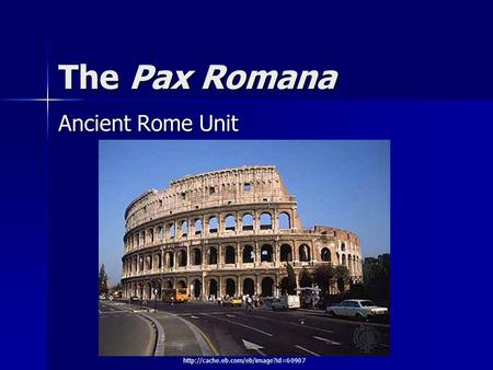 The Pax Romana Ancient Rome Unit