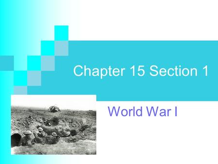 Chapter 15 Section 1 World War I. Nationalism The love for one’s country.