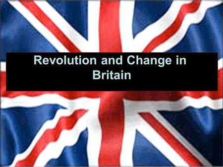 Revolution and Change in Britain. Elizabeth I Protestant Who Succeed? No Children Lots of debt to who would follow Elizabeth dies in 1603 no heir.