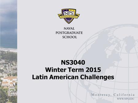 NS3040 Winter Term 2015 Latin American Challenges.