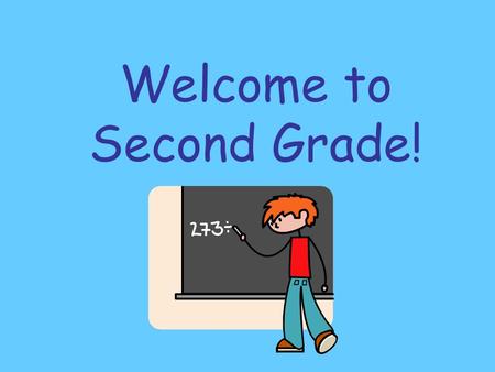 Welcome to Second Grade!. Brookridge Elementary School “Home of the Bobcats” Mission Statement The mission of Brookridge Elementary School is to provide.