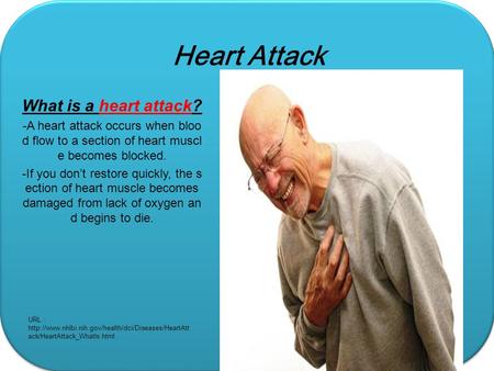 Heart Attack What is a heart attack?