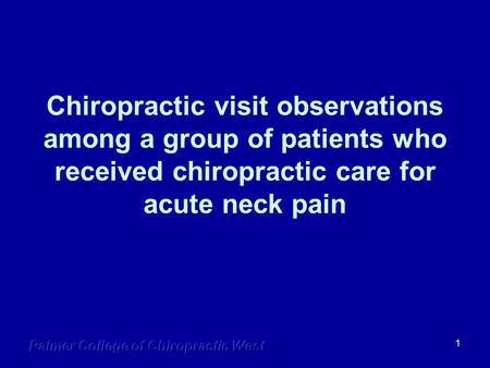 1 Chiropractic visit observations among a group of patients who received chiropractic care for acute neck pain.
