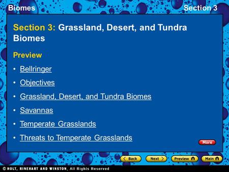 BiomesSection 3 Section 3: Grassland, Desert, and Tundra Biomes Preview Bellringer Objectives Grassland, Desert, and Tundra Biomes Savannas Temperate Grasslands.