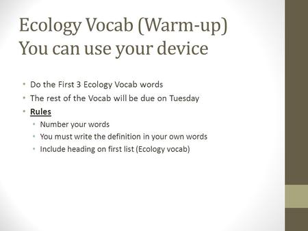 Ecology Vocab (Warm-up) You can use your device