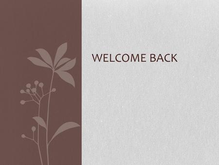 WELCOME BACK. Chiropractic Care Performed by Doctors of Chiropractic (chiropractors) Drug-free, hands-on Most often used for neuromusculoskeletal complaints.
