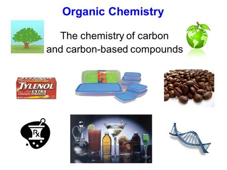 The chemistry of carbon and carbon-based compounds