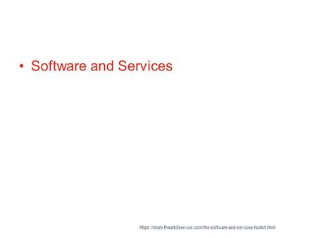 Software and Services https://store.theartofservice.com/the-software-and-services-toolkit.html.