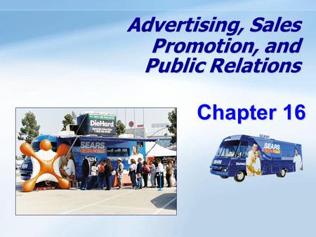Advertising, Sales Promotion, and Public Relations Chapter 16.