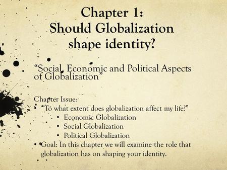 Chapter 1: Should Globalization shape identity?
