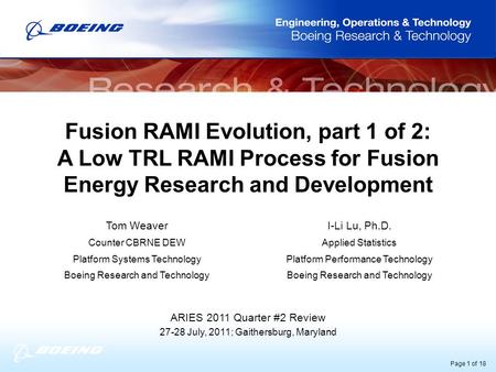 Page 1 of 18 Fusion RAMI Evolution, part 1 of 2: A Low TRL RAMI Process for Fusion Energy Research and Development ARIES 2011 Quarter #2 Review 27-28 July,