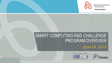 SMART COMPUTING R&D CHALLENGE PROGRAM OVERVIEW June 24, 2015.