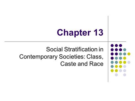 Social Stratification in Contemporary Societies: Class, Caste and Race