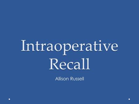 Intraoperative Recall