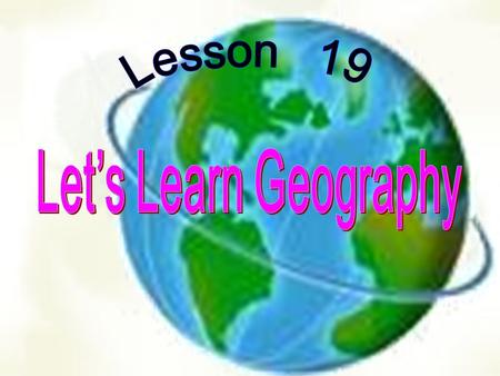 Learning Aims: 1.Master: geography, population, abroad, Asia, Japan, Japanese, village, town, India, world have ever been … 2. Practice: Practise the.