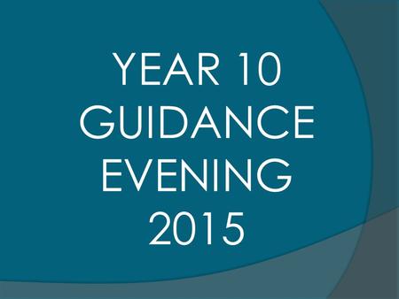 YEAR 10 GUIDANCE EVENING 2015. Progress 8 The Government have introduced a new value-added performance measure which will replace 5+ A*-C inc Maths/English.