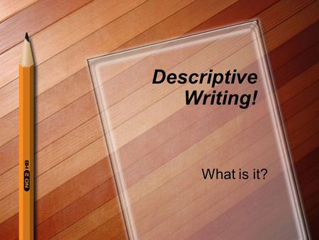 Descriptive Writing! What is it?. Warmup: Share your picture. In your writing group, share and explain your picture. What do you remember about that moment?