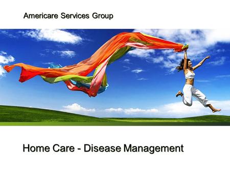 Home Care - Disease Management Americare Services Group.