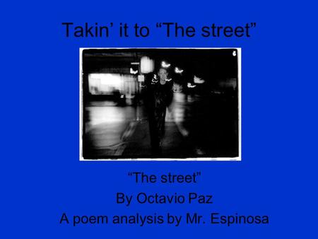 Takin’ it to “The street”