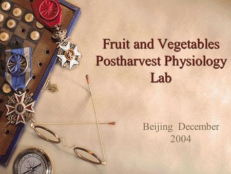Fruit and Vegetables Postharvest Physiology Lab Beijing December 2004.
